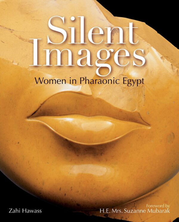 Silent Images: Women in pharaonic Egypt