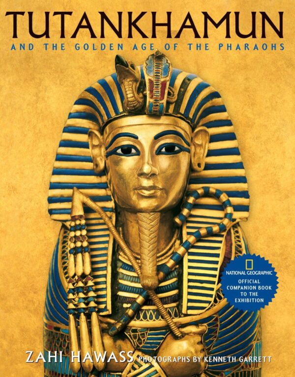 Tutankhamun and the Golden Age of the Pharaohs: Official Companion Book to the Exhibition