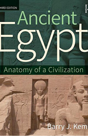 Ancient Egypt: Anatomy of a Civilization