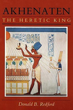 Akhenaten: The Heret...