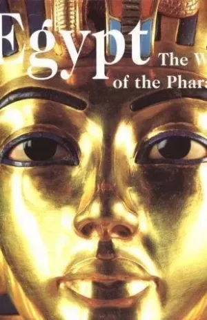 Egypt: The World of the Pharaohs