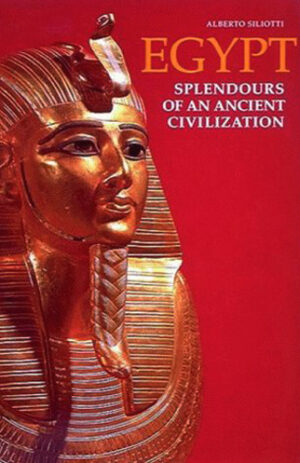 Egypt: Splendours of an Ancient Civilization