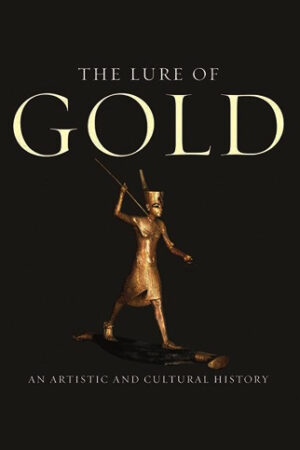 The Lure of Gold An ...
