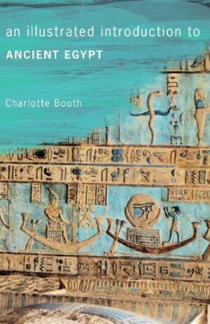 An Illustrated Introduction to Ancient Egypt